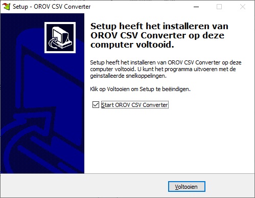 Setup heeft het installeren van OROV CSV Converter op deze computer voltooid Setup heeft het installeren van OROV CSV Converter op deze computer voltooid